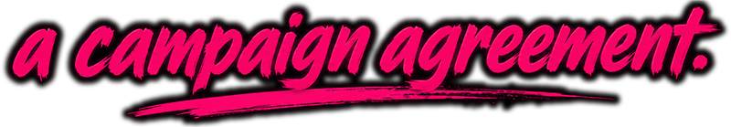 a campaign agreement.