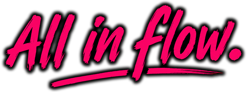 All in flow.